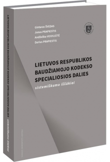 Lietuvos Respublikos baudžiamojo kodekso specialiosios dalies sistemiškumo iššūkiai - Humanitas