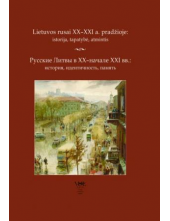 Lietuvos rusai XX - XXI a.pr.:istorija, tapatybė, atmintis - Humanitas