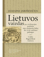 Lietuvos vaizdas. I dalis. Pagoniškoji Lietuva - Humanitas