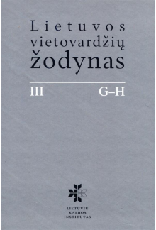 Lietuvos vietovardžių žodynas III G-H - Humanitas