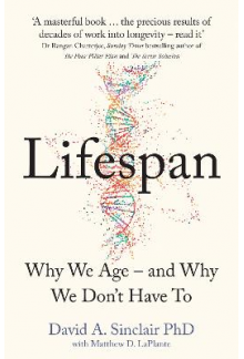 Lifespan: Why We Age - and Why We Don’t Have to - Humanitas