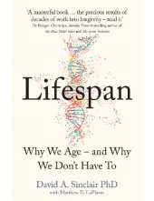 Lifespan: Why We Age - and Why We Don’t Have to - Humanitas