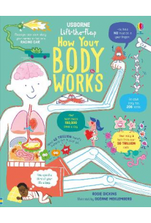 Lift-the-Flap How Your Body Wo rks - Humanitas