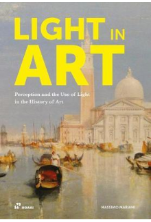 Light in Art: Perception and t he Use of Light in the History - Humanitas