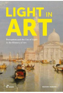 Light in Art: Perception and the Use of Light in the History - Humanitas