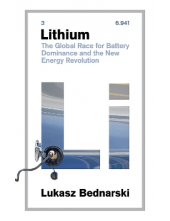 Lithium : The Global Race for Battery Dominance and the Ener - Humanitas