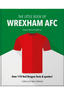Little Book of Wrexham AFC - Humanitas