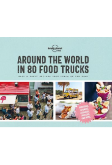 Lonely Planet Around the World in 80 Food Trucks - Humanitas