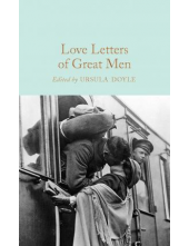 Love Letters of Great Men  (Macmillan Collector's Library) - Humanitas