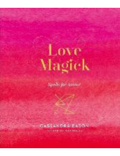 Love Magick : Spells for Amour - Humanitas