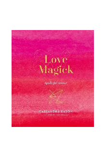 Love Magick : Spells for Amour - Humanitas