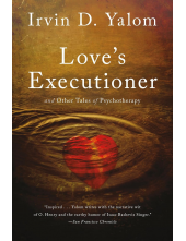 Love's Executioner: & Other Ta les of Psychotherapy - Humanitas