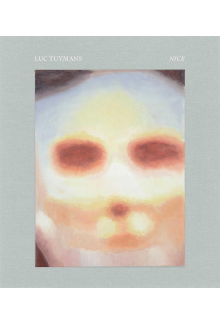 Luc Tuymans: Nice - Humanitas
