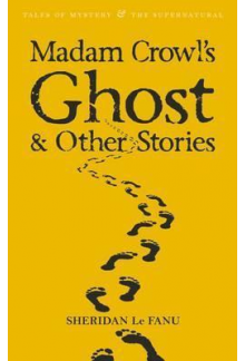 Madam Crowl's Ghost & Other St ories - Humanitas