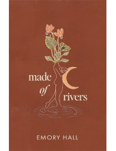 Made of Rivers [Revised & Expanded] - Humanitas