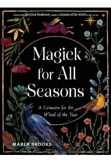 Magick for All Seasons: A Grim oire for the Wheel of the Year - Humanitas