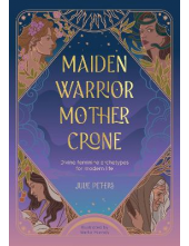 Maiden, Warrior, Mother, Crone : Divine Feminine Archetypes - Humanitas