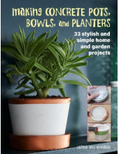 Making Concrete Pots, Bowls and Planters Humanitas