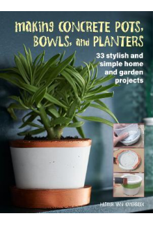 Making Concrete Pots, Bowls and Planters - Humanitas