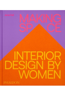 Making Space: Interior Design by Women - Humanitas