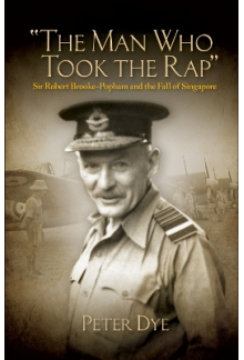 The Man Who Took the Rap: Sir Robert Brooke-{Popham and the - Humanitas