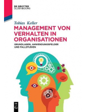Management von Verhalten in Organisationen: Grundlagen, Anwendungsfelder und Fallstudien - Humanitas