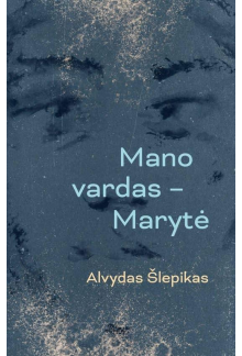 Mano vardas - Marytė - Humanitas