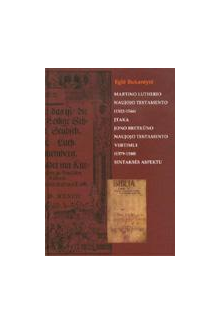 Martino Lutherio Naujojo Testamento (1522-1546) įtaka Jono Bretkūno Naujojo Testamento vertimui (1579-1580) sintaksės aspektu - Humanitas