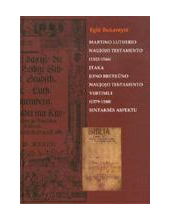 Martino Lutherio Naujojo Testamento (1522-1546) įtaka Jono Bretkūno Naujojo Testamento vertimui (1579-1580) sintaksės aspektu - Humanitas