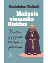 Mažasis vienuolis Alsidas Dvasinio gyvenimo posakai ir patarimai Humanitas