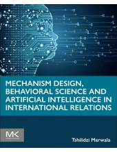 Mechanism Design, Behavioral Science and Artificial Intelligence in International Relations - Humanitas
