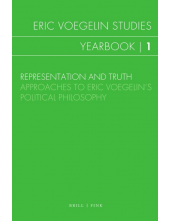 Representation and Truth: Approaches to Eric Voegelin’s Political Philosophy - Humanitas