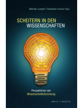 Scheitern in den Wissenschaften: Perspektiven der Wissenschaftsforschung - Humanitas