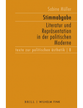 Stimmabgabe: Literatur und Repräsentation in der politischen Moderne - Humanitas