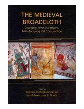 The Medieval Broadcloth: Chang ing Trends in Fashions, Manufa - Humanitas