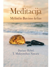 Meditacija. Mylinčio Buvimo ke lias - Humanitas