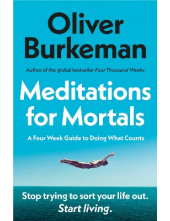 Meditations for Mortals - Humanitas
