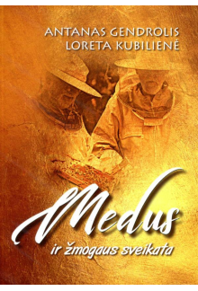 Medus ir žmogaus sveikata - Humanitas