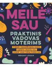 Meilė sau : praktinis vadovas moterims - Humanitas