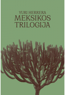 Meksikos trilogija - Humanitas