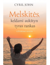 Melskitės, keldami aukštyn tyras rankas - Humanitas