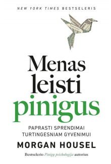 Menas leisti pinigus. Paprasti pasirinkimai turtingesniam gyvenimui - Humanitas