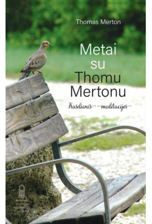 Metai su Thomu Mertonu: kasdienės meditacijos - Humanitas