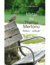 Metai su Thomu Mertonu: kasdienės meditacijos - Humanitas