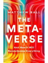 The Metaverse: And How It Will Revolutionize Everything - Humanitas