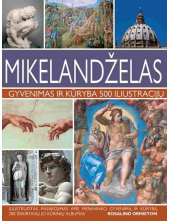 Mikelandželas. Gyvenimas ir kū ryba. 500 iliustracijų - Humanitas