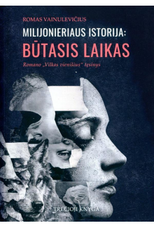 Milijonieriaus istorija: būtas is laikas (Vilkas vienišius 3) - Humanitas