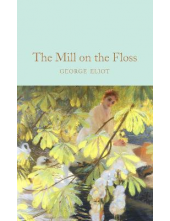 The Mill on the Floss  (Macmillan Collector's Library) - Humanitas