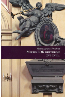 Mirtis LDK kultūroje XVI-XVII a. - Humanitas