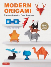 Modern Origami : The Amazing A rt of Paper Sculpture (34 Proj - Humanitas
